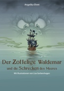 Der Zottelige Waldemar und die Schrecken des Meeres